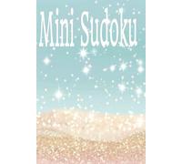 Pretty Pocket Mini Sudoku: Small Travel Size Puzzle Book Puzzle Book | 6x9 inches, 110 pages | 50+ puzzles...Gift for Travel, Holidays, and Screen-Free Time and Relaxation |Solutions Included