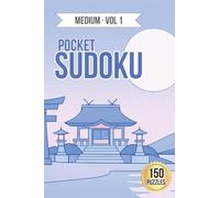 Pretty Pocket Sudoku · Medium Puzzles Volume 1: Small Travel Size 4x6 Inch Puzzle Book (150 Medium Pocket Sudoku)