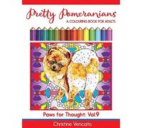 Pretty Pomeranians: A Pom Pom Dog Colouring Book for Adults: Volume 9 (Paws for Thought)
