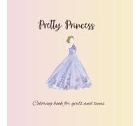 Pretty Princess: Princess Themed Coloring Book | Coloring Book For Girls | Fun, Creative & Relaxing | 55+ Images To Color.