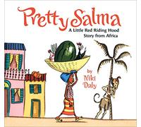 Pretty Salma: A Little Red Riding Hood Story from Africa