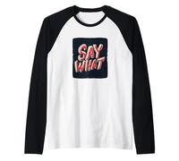 Pretty Say What Emblem for Statement Lovers Raglan Baseball Tee