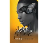 Pretty Shattered Mind: 3 (The Pretty Shattered Trilogy)