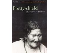 Pretty-shield: Medicine Woman of the Crows (Second Edition)