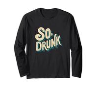 Pretty So Drunk Logo for Man and Woman Long Sleeve T-Shirt