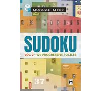Pretty Sudoku Puzzle Book Vol. 2: Mindful Sudoku Gift for Adults and Teens | 120 Progressive Puzzles | Travel Size | Solutions Included (Morgan Myst Puzzle Books Collection)