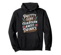 Pretty Sure My Guardian Angel Drinks - Pullover Hoodie