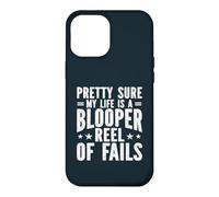 Pretty Sure My Life Is A Blooper Reel Of Fails Sarcastic Case for iPhone 12 Pro Max