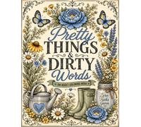 Pretty Things and Dirty Words