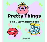 Pretty Things: Bold & Easy Coloring Book