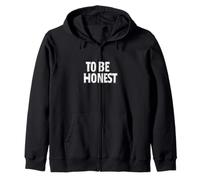 Pretty To be Honest Saying Costume Zip Hoodie