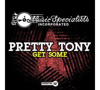 Pretty Tony - Get Some