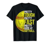 Pretty Tough Pretty Fast Pretty Good At Softball Lover T-Shirt