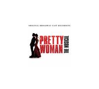Pretty Woman (Original Broadway Cast) - Pretty Woman: The Musical (Original Broadway Cast Recording) [CD]