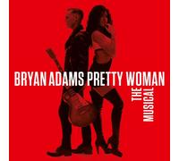 Pretty Woman - The Musical by Bryan Adams (CD 2023)