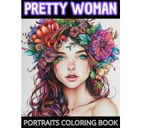 Pretty Women Portraits Coloring Book: Charming Girls with Flowers, Beautiful Women, Girl Faces, Face Sketches to Color for Girls, Teenagers, and Adults (Relaxing Coloring Pages) VOL.2