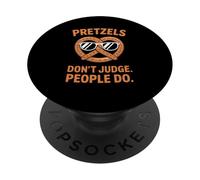 Pretzels Don't Judge People Do Funny Sassy Oktoberfest PopSockets Adhesive PopGrip