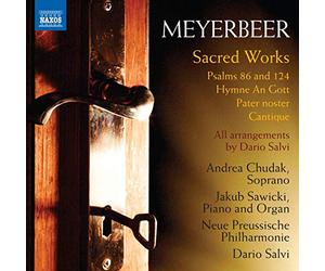 Preussische Phil/Salvi - Giacomo Meyerbeer: Sacred Works - Psalms 86 and 124, Hymne An Gott, Pater noster, Cantique