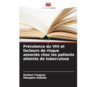 Prévalence du VIH et facteurs de risque associés chez les patients atteints de tuberculose