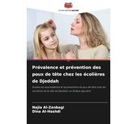 Prévalence et prévention des poux de tête chez les écolières de Djeddah: Études sur la prévalence et la prévention du pou de tête chez les écolières de la ville de Djeddah, en Arabie saoudite