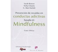 Prevención de recaídas en conductas adictivas basada en mindfulness : guía clínica