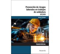 Prevención de riesgos laborales en trabajos de soldadura (Fabricación Mecánica)