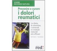 Prevenire E Curare I Dolori Reumati [Italia]