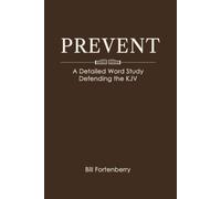 Prevent: A Detailed Word Study Defending the KJV