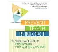 Prevent-teach-reinforce: The School-based Model of Individualized Positive Behavior Support