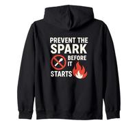Prevent the Spark Before it Starts | Fire Safety Slogan Gift Zip Hoodie