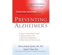 Preventing Alzheimer's: Ways to Help Prevent, Delay, Detect, and Even Halt Alzheimer's Disease and Otherforms of Memory Loss