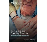 Preventing and Treating Dementia : Research Priorities to Accelerate Progress