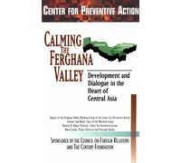 Preventing Conflict in Central Asia: The Ferghana Valley: Vol 4 (CPA Reports S.)