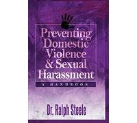 Preventing Domestic Violence and Sexual Harassment: A Handbook
