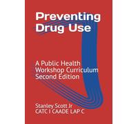 Preventing Drug Use: A Public Health Workshop Curriculum Second Edition (PUBLIC HEALTH ASPECT)