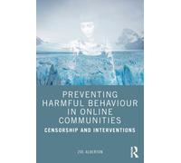 Preventing Harmful Behaviour in Online Communities : Censorship and Interventions
