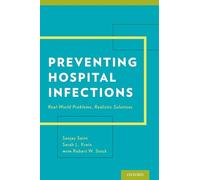 Preventing Hospital Infections: Real-World Problems, Realistic Solutions