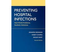 Preventing Hospital Infections: Real-World Problems, Realistic Solutions