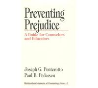 Preventing Prejudice: A Guide for Counselors and Educators (Multicultural Aspects of Counseling series)