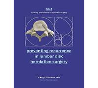 preventing recurrence in lumbar disc herniation surgery: 1 (solving problems in spinal surgery)