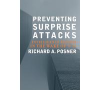 Preventing Surprise Attacks: Intelligence Reform in the Wake of 9/11 (Hoover Studies in Politics, Economics, and Society)