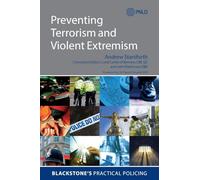 Preventing Terrorism and Violent Extremism (Blackstone's Practical Policing)