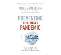 Preventing the Next Pandemic: Vaccine Diplomacy in a Time of Anti-science