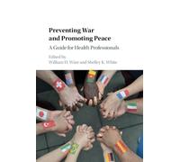 Preventing War and Promoting Peace: A Guide for Health Professionals