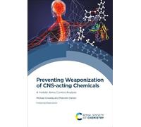 Preventing Weaponization of CNS-acting Chemicals: A Holistic Arms Control Analysis