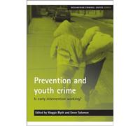 Prevention and youth crime: Is early intervention working? (Researching Criminal Justice)