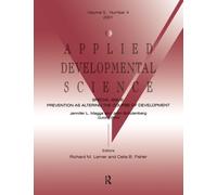 Prevention As Altering the Course of Development : A Special Issue of applied Developmental Science