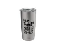 Prevention Infection Nursing, Be an Infection Control Nurse Stainless Steel Insulated Tumbler