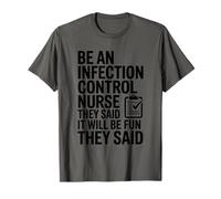 Prevention Infection Nursing, Be an Infection Control Nurse T-Shirt