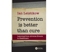 Prevention is Better than Cure: Learning from Adverse Events in Healthcare